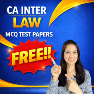 CA Inter LAW MCQ Test Papers- FREE!!